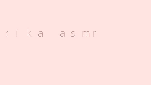 rika asmr